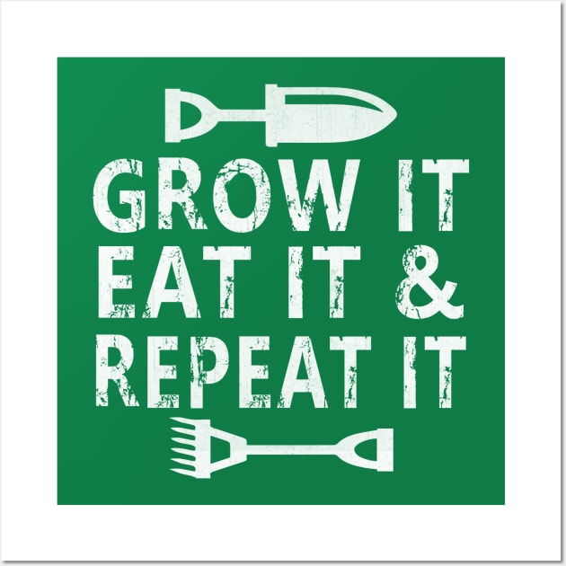 Grow It Eat It and Repeat It Sustainable Gardening Wall Art by TheLostLatticework